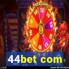 44bet com